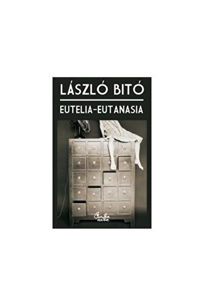 Editura Curtea Veche EUTELIA - EUTANASIA: o viata mai fericita - o moar