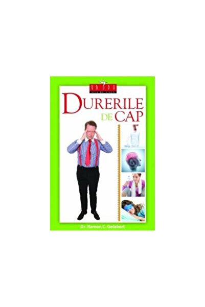 Editura Viata si Sanatate Durerile de cap, Ramon C. Gelabert