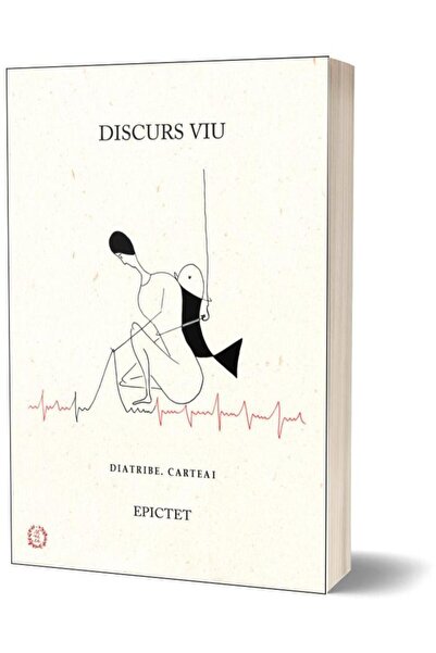 Editura Seneca Diatribe. Cartea I. Discurs Viu, Epictet