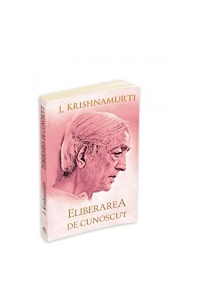 Editura Herald Eliberarea de cunoscut, Jiddu Krishnamurti