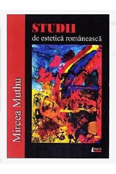 Editura Limes Studii de estetica romaneasca. Editia a 2 a,revazu