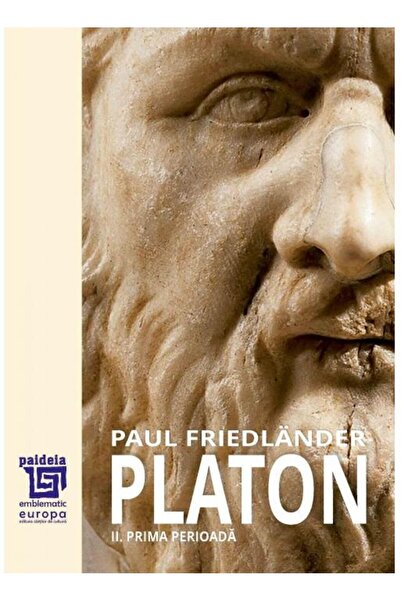 Editura Paideia Platon. Operele platonice. Prima perioada, Paul Fr
