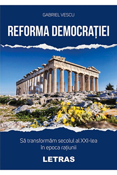 Editura Letras Reforming Democracy. Transforming the 21st Century