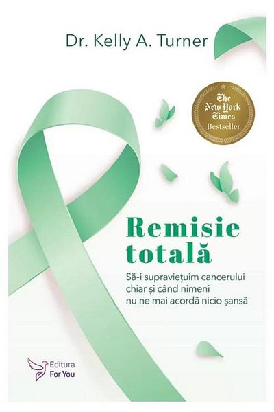 Editura For You Total remission. Surviving cancer, chia