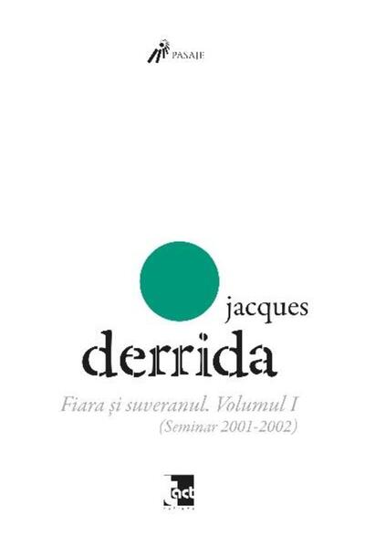 Editura Tact Fiara si suveranul. Volumul I (Seminar 2001-2002),
