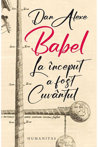 Editura Humanitas Babel. In the beginning was the Word, Dan Alexe