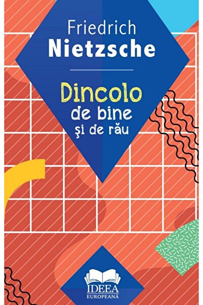 Editura Ideea Europeana Dincolo de bine si de rau, Friedrich Nietzsche