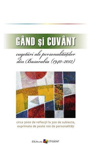 Editura Epigraf Gand si cuvant. Cugetari ale personalitatilor din