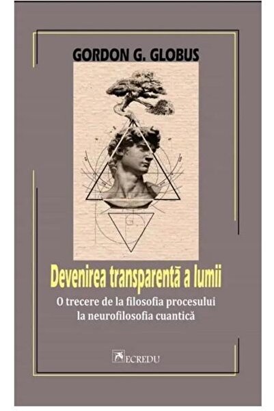 Editura Cartea Romaneasca Educational Devenirea transparenta a lumii. O trece...
