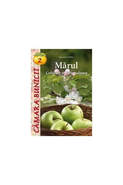 Editura Casa Apple - Cultivation and culinary recipes