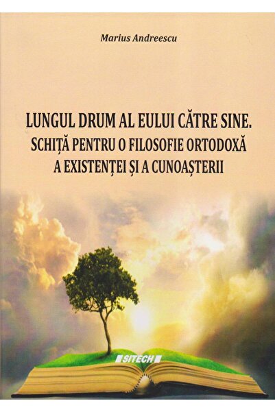 Editura Sitech The long journey of the ego towards itself. Outline for a f