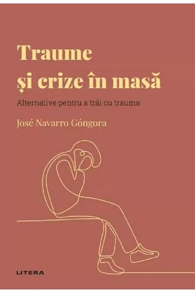 Editura Litera Discover psychology. Mass trauma and crises, Jos