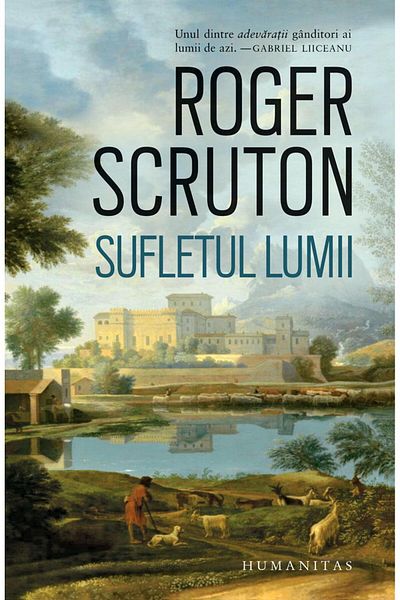 Editura Humanitas The Soul of the World, Roger Scruton