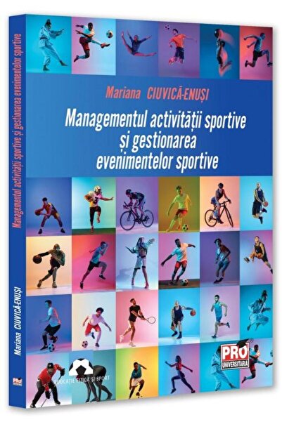 Editura Pro Universitaria Managementul activitatii sportive si gestionarea e