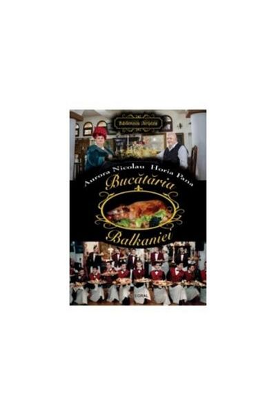 Editura Integral Balkania's Kitchen, Aurora Nicolau