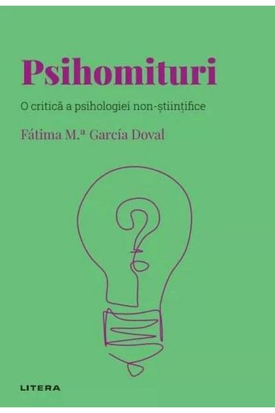 Editura Litera Discover psychology. Psychomyths. A critique of psi