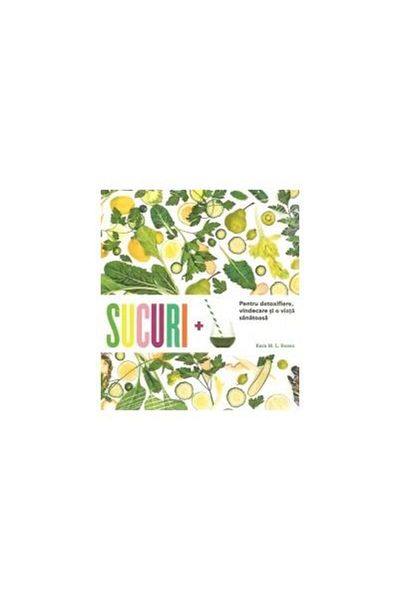 Editura Litera Juices. For detoxification, healing and a healthy life