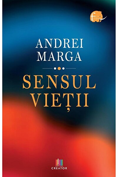 Editura Creator Sensul vietii, Andrei Marga