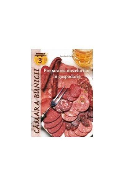 Editura Casa Preparing sausages at home, Bernhard Gah