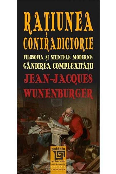 Editura Paideia Contradictory Reason. Philosophy and Modern Sciences