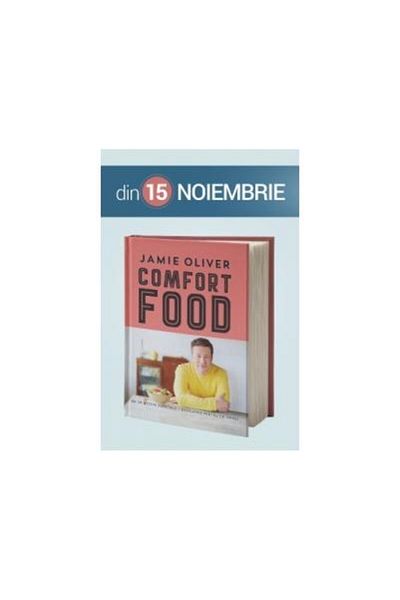 Editura Curtea Veche Comfort Food, Jamie Oliver