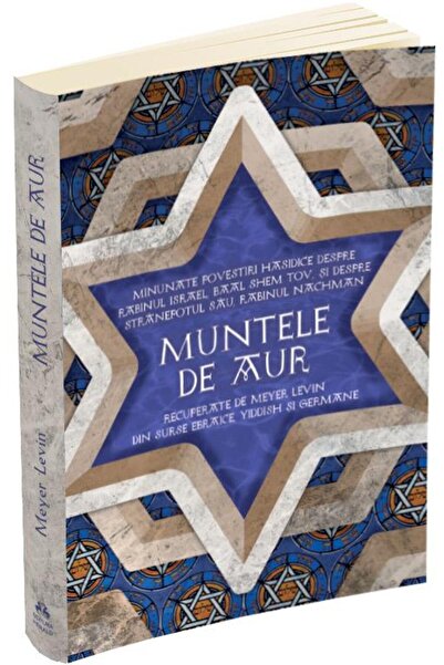 Editura Herald Muntele de aur. Minunate povestiri hasidice despre