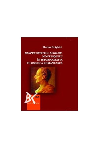 Editura Universitatii de Vest Despre spiritul legilor. Montesquieu in istoriogra