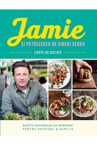 Editura Curtea Veche Jamie and the Friday Night Party. Cookbook