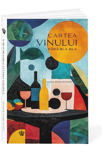 Editura Baroque Books & Arts The Blah-Blah Wine Book, Louisa Maria Schmidt