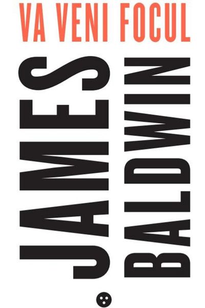 Editura Black Button Books The Fire Will Come, James Baldwin