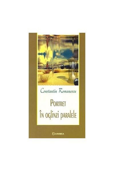 Editura Junimea Portrait in Parallel Mirrors, Second Revised Edition