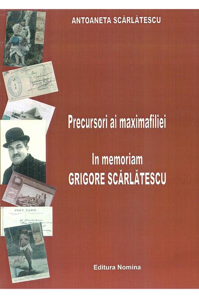 Editura Nomina Precursors of Maximaphilia. In memoriam Grigore Sc