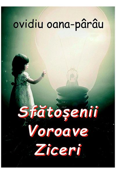 Editura Coresi The Sfatos. The Words. Sayings, Ovidiu Oana-Parau