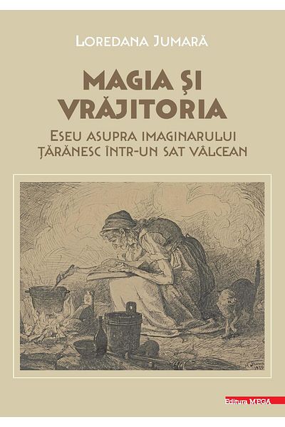 Editura Mega Magic and witchcraft. Essay on the imaginary country