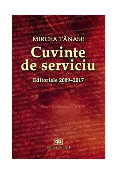 Editura Militara Official words. Editorials 2009-2017, Mircea