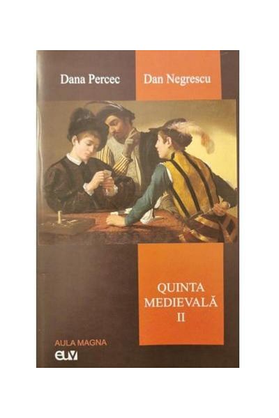 Editura Universitatii de Vest The Medieval Quinta. Vol II, Dan Negrescu