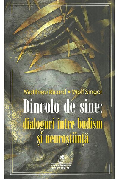 Editura Cartea Romaneasca Educational Beyond the Self: Dialogues Between Buddhism and Neuroscience