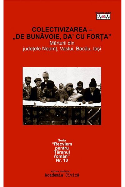 Editura Academia Civica Collectivization - willingly, yes by force, Daniel