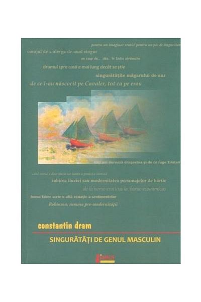 Editura Limes Male loneliness, Constantin Dram