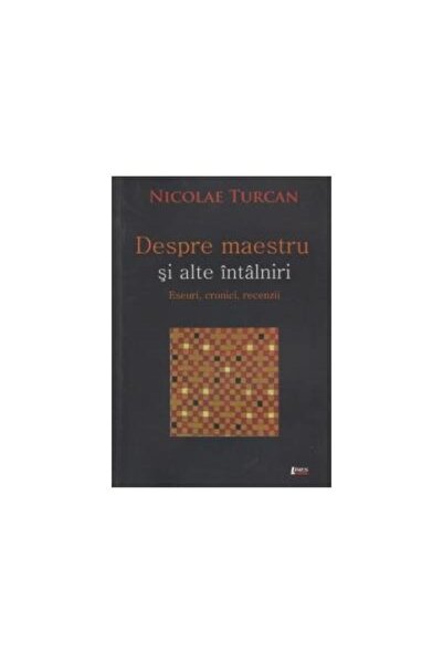 Editura Limes Despre maestru si alte intalniri - Eseuri, cronici