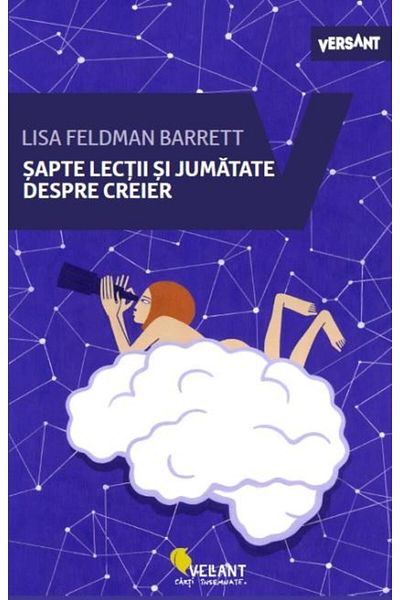 Editura Vellant Seven and a Half Lessons About the Brain, Lisa Feldman