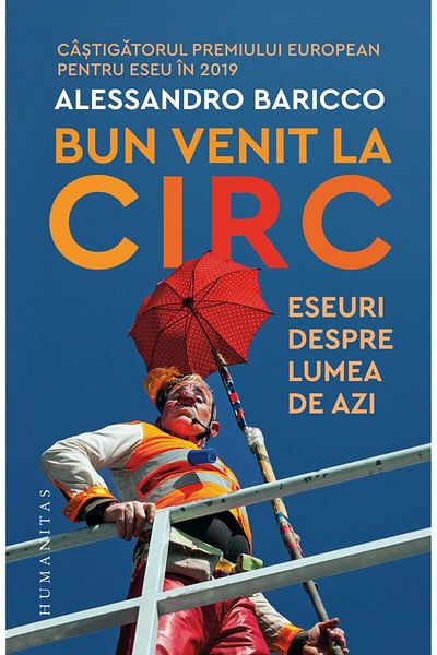 Editura Humanitas Welcome to the Circus. Essays on Today's World, Ale