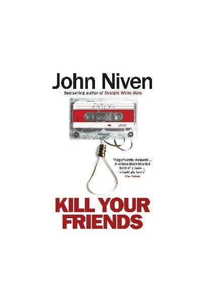 Vintage Books UK Kill Your Friends, JOHN NIVEN