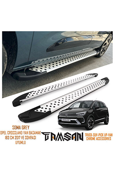 TAMSAN OPEL CROSSLAND SOMA MODEL YAN BASAMAK GRİ 183 CM 2017 VE SONRASI UYUMLU