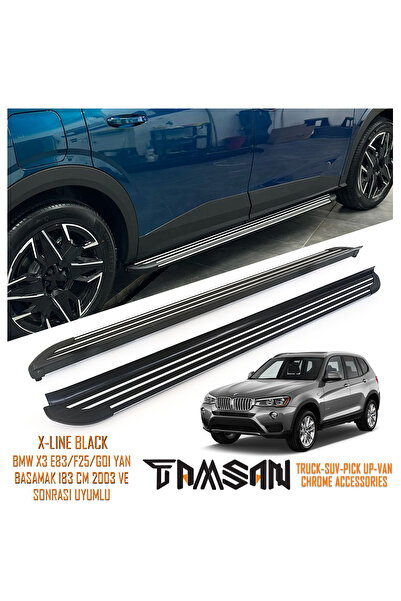 TAMSAN BMW X3 E83/F25/G01 X-LINE MODEL YAN BASAMAK SIYAH 183 CM 2003 VE SONRA...