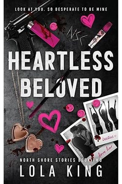 Ingram Heartless Beloved 2: (North Shore Stories) Paperback – 22 Aug. 2023 by Lola King