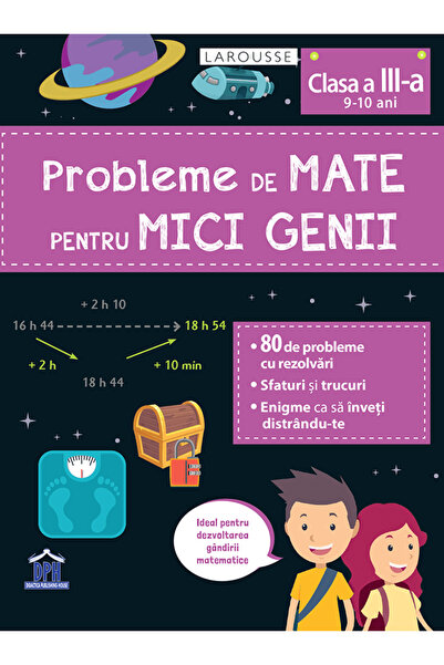 Dph Probleme de mate pentru mici genii - Clasa a III-a (9 - 10 ani)