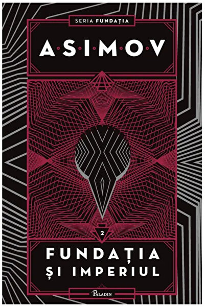 Editura Paladin Fundatia #2. Fundatia si imperiul, Asimov Isaac