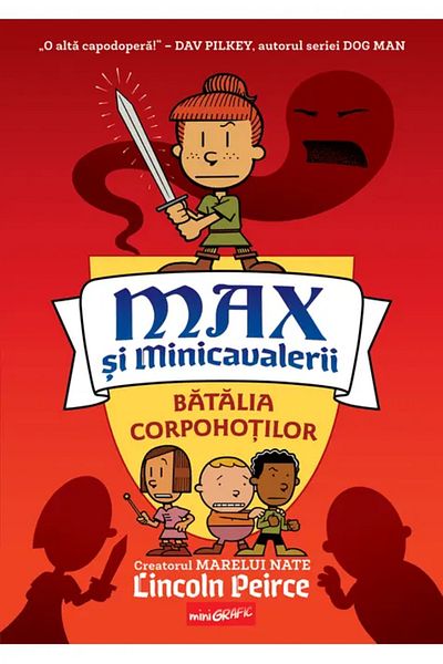 Editura Arthur Max si minicavalerii. Volumul 2. Batalia corpohotilor , Lincoln Peirce