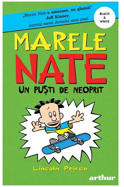 Editura Arthur Marele nate. Volumul 3. Un pusti de neoprit, Lincoln Peirce